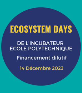 Ecosystem Days de l’incubateur de l’École polytechnique 