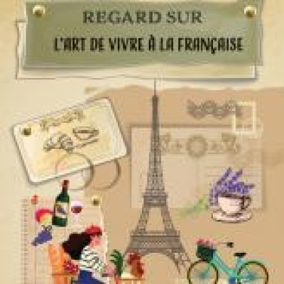 Regard sur "The French Art of Living"