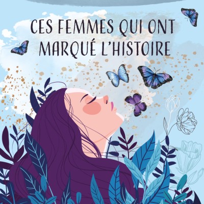 Regard sur: Ces femmes qui ont marqué l'histoire