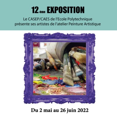 Exposition de l’atelier Peinture Artistique de l’École polytechnique