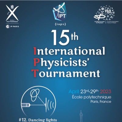 La 15e édition de l’International Physicists’ Tournament à Polytechnique