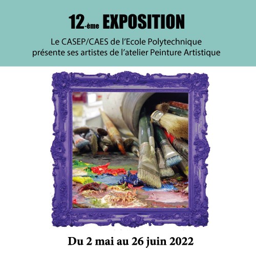 Exposition de l’atelier Peinture Artistique de l’École polytechnique