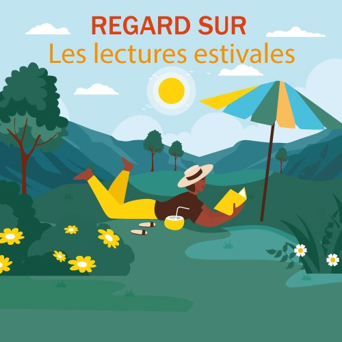 Regard sur : "Les lectures estivales"