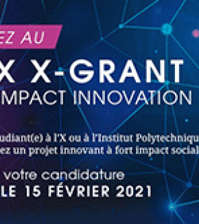 Prix X-Grant High Impact Innovation 2021 : les candidatures sont ouvertes