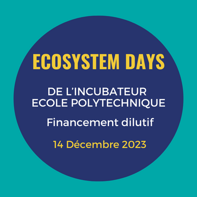 Ecosystem Days de l’incubateur de l’École polytechnique 