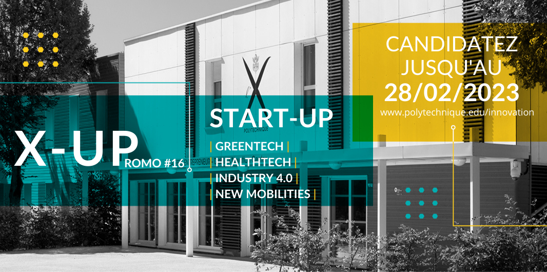 X-Up : Candidatures ouvertes pour la prochaine promo #16 de l’incubateur Tech de l’École polytechnique