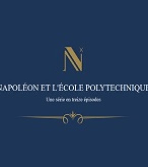 “Napoleon & École Polytechnique”:  An Online and In-House Exhibition