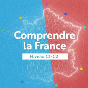 Comprendre la France, Advanced French Language & Culture